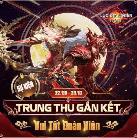 Trung Thu này chưa biết đi đâu hãy cùng MU Lục Địa Loren quẩy banh nóc với loạt sự kiện siêu HOT