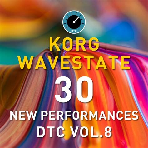 Korg Wavestate - DTC Vol.8 - 30 Performance Presets