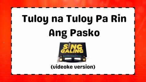 Tuloy Na Tuloy Pa Rin Ang Pasko Sing Galing Videoke Version Minus