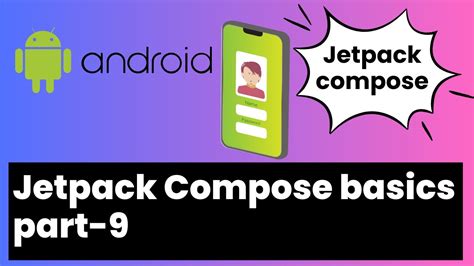 Jetpack Compose Basics Part 9 YouTube