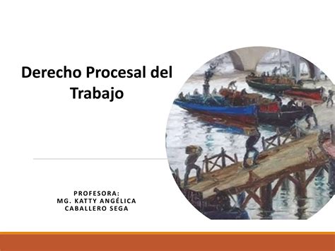 Principios Del Derecho Procesal Laboral Ppt