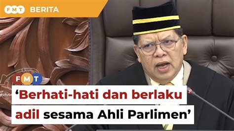 Berlaku Adil Speaker Tegur Wakil Rakyat Panggil Cukup Bilang Youtube