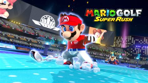 Mario Golf Super Rush Will Have Free Characters And DLC Arriving After