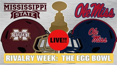 Live Ole Miss Vs Mississippi State The Egg Bowl Live Reaction