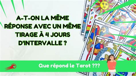 Est ce que le Tarot donne toujours les mêmes réponses Démonstration