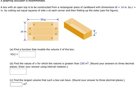 Solved Graphing Calculator Is Recommended Box With An Open Top Is To