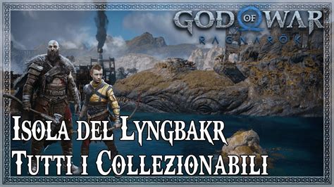 God Of War Ragnarok ITA Isola Del Lyngbakr Tutti I Collezionabili