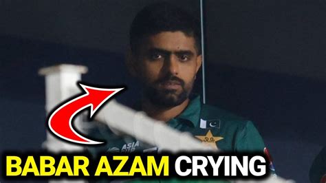 Babar Azam Sad Reaction After Losing From India Babar Azam Sad