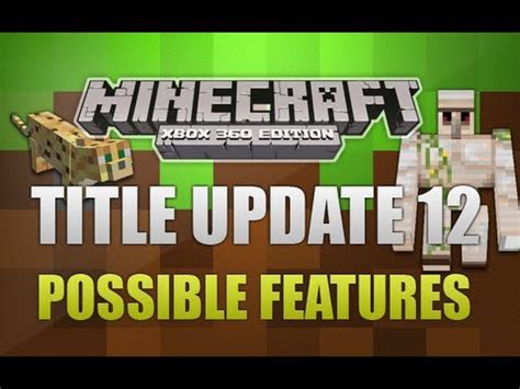 Minecraft Xbox 360 Title Update 12 Features And Additions