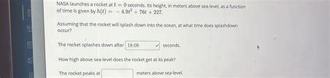 Solved Nasa Launches A Rocket At T0 Seconds Its Height In Meters Above Sea Level As A