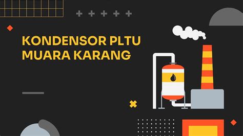 Presentasi Kinerja Kondenser Pltu Muara Karang Tim Mke A Group S