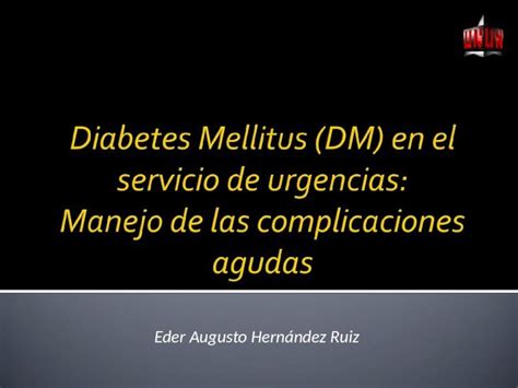 PPT Diabetes Mellitus Manejo De Las Complicaciones Agudas En