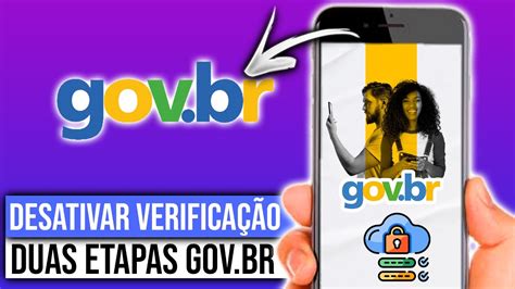 Como Desativar Verifica O Em Duas Etapas No Gov Br Youtube