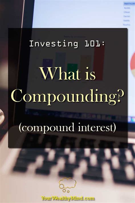 investing    compounding compound interest  wealthy mind
