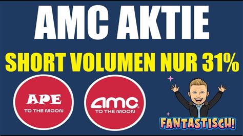 AMC AKTIE APE AKTIE UPDATE SHORT VOLUMEN NUR NOCH 31 SHORT SELLER