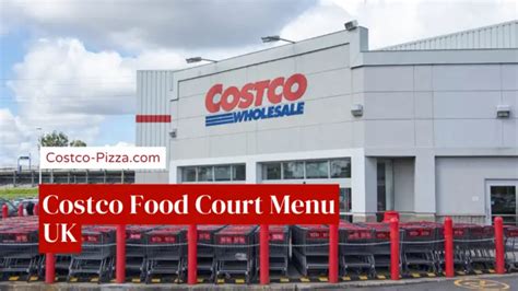 Costco Uk Food Court 2024 Menu Prices And Seasonal Picks