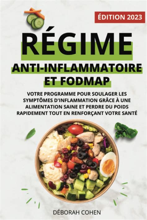 RÉgime Anti Inflammatoire Et Fodmap Votre Programme Pour Soulager Les