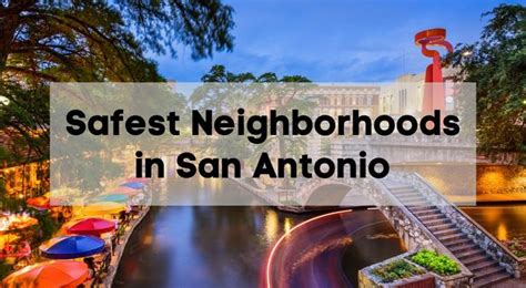 Safest Neighborhoods In San Antonio Safe Areas In San Antonio You