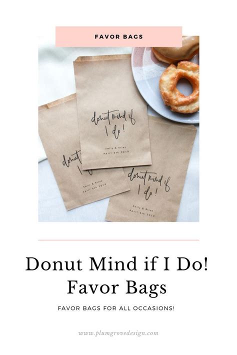 Donut Mind If I Do Flavor Bags For All Occasions By Favor Bagels