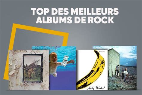 Le Top Des Meilleurs Albums De Rock L Claireur Fnac