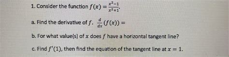 Solved 1 Consider The Function F X X2 1x2−1 A Find The