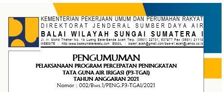 Pengumuman P3 TGAI Tahun Anggaran 2021 Balai Wilayah Sungai Sumatera I