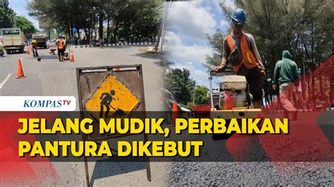 Persiapan Mudik Lebaran 2024 Perbaikan Jalur Pantura Dikebut YouTube