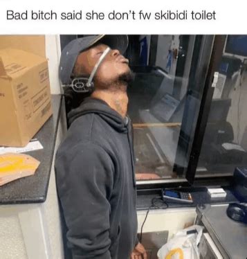 Skibidi Toilet Bad Bitch Said She Dont Fw Skibidi Toilet Skibidi