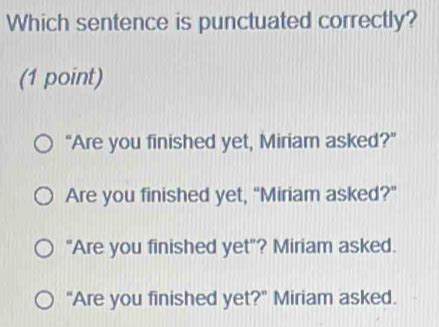 Solved Which Sentence Is Punctuated Correctly 1 Point Are You