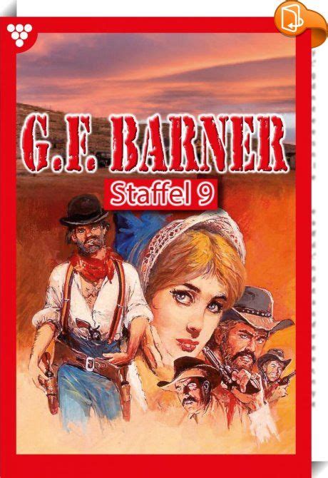 G F Barner Staffel Western Packende Romane Ber Das Leben Im