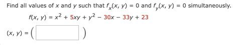 Solved Find All Values Of X And Y Such That Fx X Y 0 And