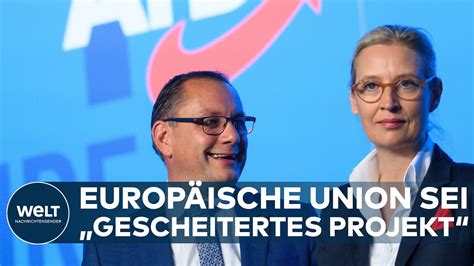 AFD WILL ENDE DER EU Gescheitertes Projekt Partei Fordert Abkehr