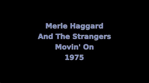 Merle Haggard And The Strangers Movin On 1975 Youtube