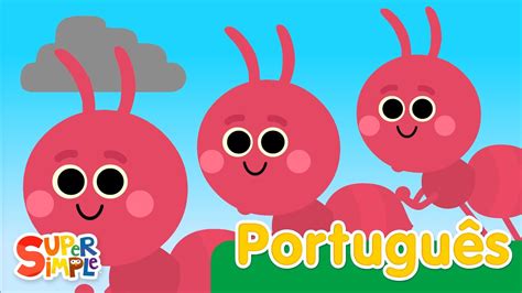 As Formigas Marcham Can Es Infantis Super Simple Portugu S Youtube