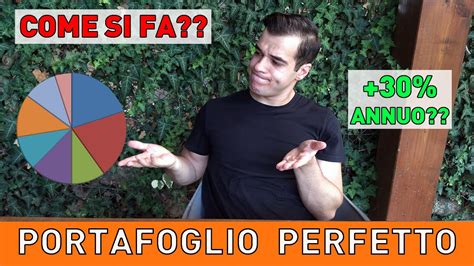 Come Creare Il Portafoglio Perfetto E Battere Il Mercato Youtube