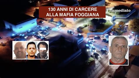 La Giustizia Presenta Il Conto Alla Mafia Foggiana 130 Anni Di Carcere