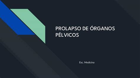 Prolapso De Rganos P Lvicos Josue Casas Udocz