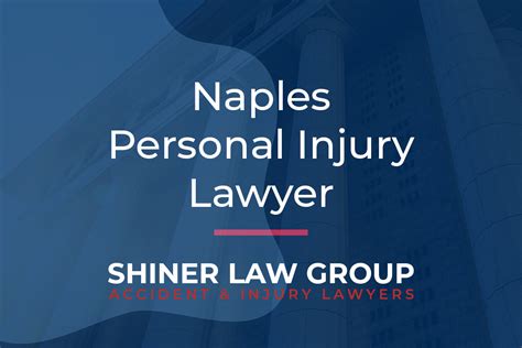 Naples Personal Injury Lawyer Shiner Law Group