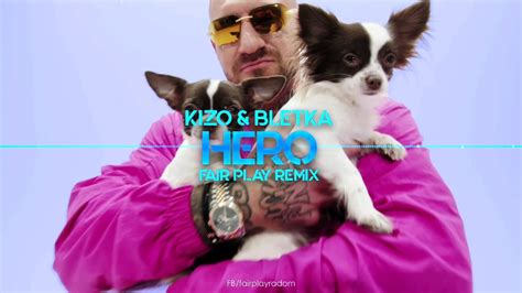 Kizo X Bletka Hero Fair Play Remix Youtube