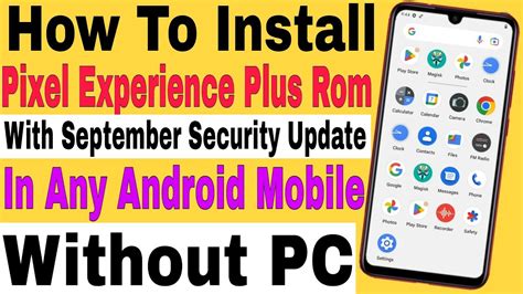 Without PC How To Install Pixel Experience Plus Rom With September