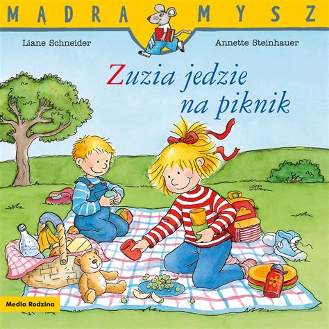 Zuzia jedzie na piknik Mądra Mysz Schneider Liane Książka w Empik