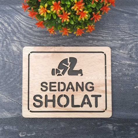 Promo Sedang Sholat Sign Board Tulisan Papan Tanda Sholat Bahan Kayu