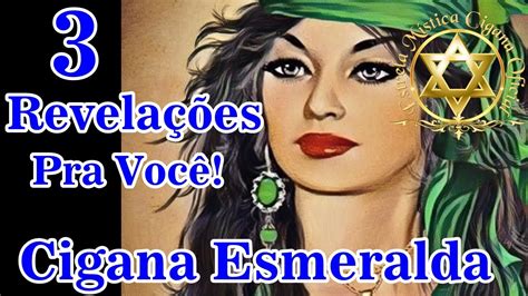 3 Revelações da Cigana Esmeralda Do Oriente Pra Você YouTube