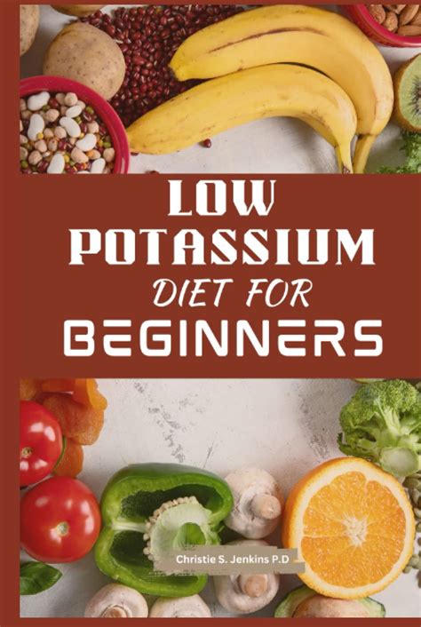 Low Potassium Diet For Beginners A Complete Guide To Build Strong Cardiovascular System