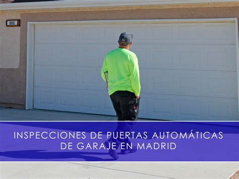 Inspecciones de puertas automáticas de garaje en Madrid