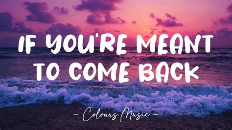Justin Jesso If Youre Meant To Come Back Lyrics 🎼 Youtube Music