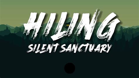 Silent Sanctuary Hiling Lyrics Youtube