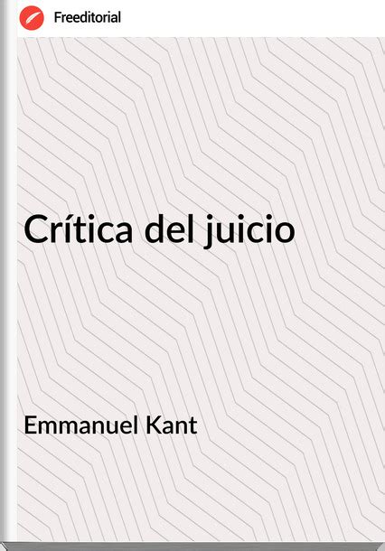 Crítica del juicio Emmanuel Kant Descargar Libro PDF EPUB Freeditorial