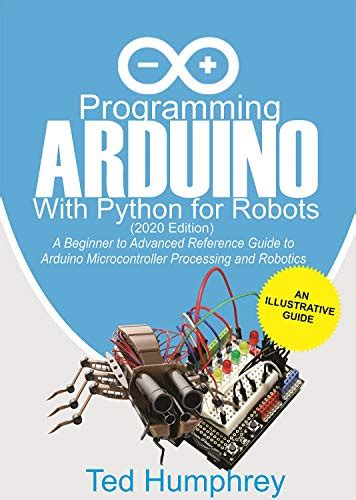 Buy Programming Arduino With Python For Robots 2020 Edition A