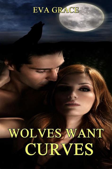 Wolves Want Curves Bbw Paranormal Erotic Romance Werewolf Mate